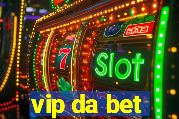 vip da bet